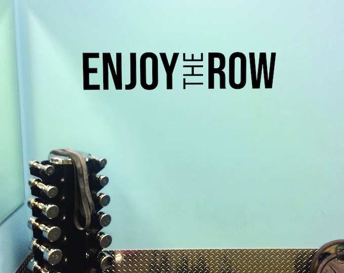 ENJOY THE ROW Wall Decal, Rowing Decor, Gym Design Ideas, Fitness Decor, Row Machine Sticker, Gym Wall Sticker
