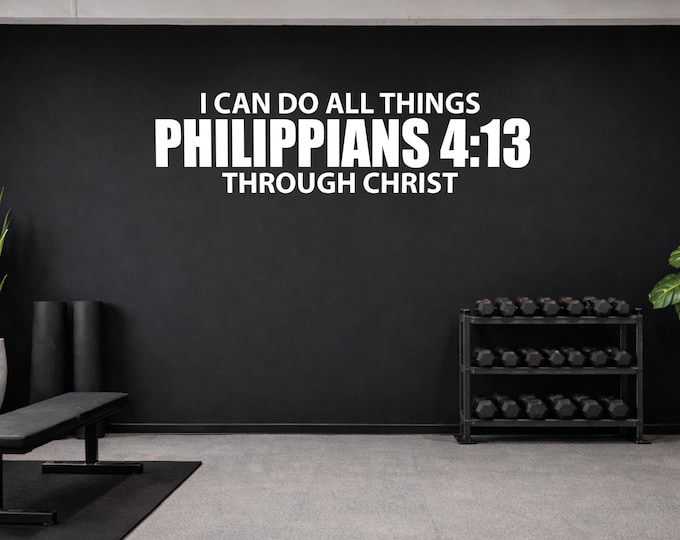 PHILIPPIANS 4:13 Wall Decal, Gym Wall Decal, Kids Room, Religious Quote Sticker, Bible Verse Quote, I Can Do All Things Through Christ