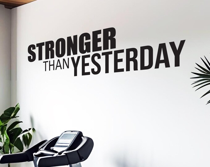 Workout Motivation Wall Decal – Stronger Than Yesterday Vinyl Sticker | Gym Wall Art, Fitness Room Decor, Inspirational Quote Sticker