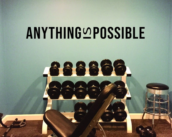 ANYTHING IS POSSIBLE Gym Wall Decal, Gym Design Ideas, Gym Decor Idea, Fitness Decor, Cycling Decor, Physical Therapy Quote Decor