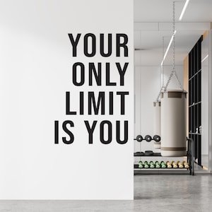 Your Only Limit is You Gym Wall Decal, Fitness Wall Decal, Cycling Sticker, Office Wall Quote, Chiropractor Sign, Physical Therapy Decal 132