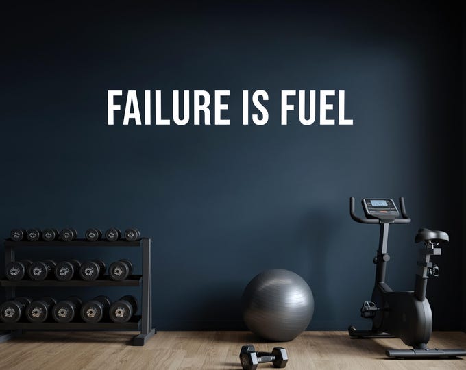 FAILURE IS FUEL Gym Wall Decal, Classroom Wall Sign, Fitness Wall Sign. Home Gym Ideas, Wall Decal for Home Office. Office Decor