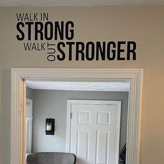 Walk In Strong Walk Out Stronger Gym Wall Quote Decal, Gym Design Ideas, Home Gym Decor Ideas, Fitness Quote Wall Decor, Inspirational Decal