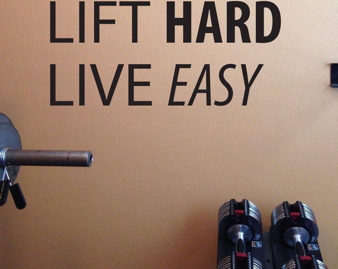 Easy Living Motivation Wall Decal, Lift HARD Live EASY. Gym Motivation