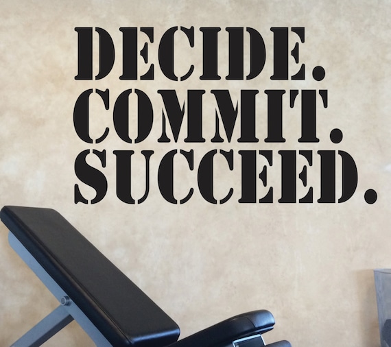 Gym Design Ideas, Gym Wall Decor Ideas, Gym Wall Decal, Classroom Decor, DECIDE. COMMIT. SUCCEED. Wall Decal