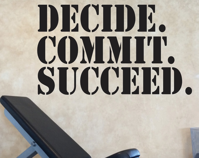 Gym Design Ideas, Gym Wall Decor Ideas, Gym Wall Decal, Classroom Decor, DECIDE. COMMIT. SUCCEED. Wall Decal