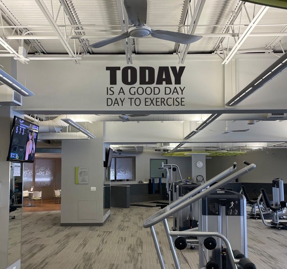 TODAY is a good day to exercise, Gym Wall Decal, gym quote, Fitness Theme Decor, Fitness Gift, Home Gym Design Ideas, Inspirational Quotes