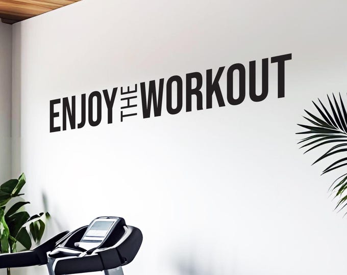 ENJOY THE WORKOUT Gym Wall Decal Idea, Physical Therapy or Chiropractor Sign, Garage Gym, Home Gym, Hotel or Office Gym
