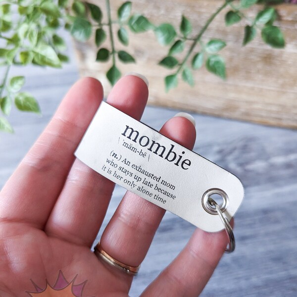 Mombie Vegan Faux Leather Keychain - Key Loop - Key Fob - Key Tag - Funny Mother's Day Sayings - Double Sided - Mom Gift