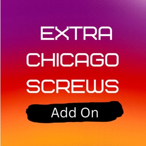 May include: Image with a gradient background of purple, red, and orange. The text "EXTRA CHICAGO SCREWS" is displayed in white, sans-serif font. Below the text is a black rectangle with the words "Add On".