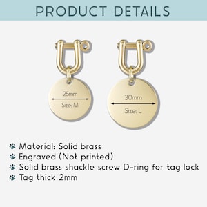 May include: Two gold-colored metal dog tags with a D-ring for attaching to a collar. The tags are round and have a diameter of 25mm (Size: M) and 30mm (Size: L). The tags are engraved with the size and are made of solid brass.