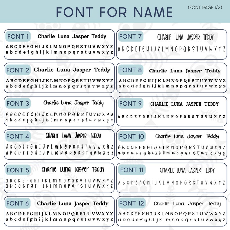 May include: A graphic showing 12 different fonts for names. Each font is displayed with the name "Charlie Luna Jasper Teddy" in uppercase and lowercase letters. The fonts are numbered 1 through 12.