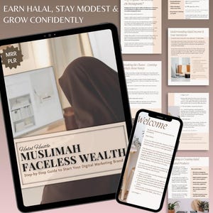 May include: A digital marketing guide titled "Halal Hustle Muslimah Faceless Wealth" is displayed on a tablet and a smartphone. The tablet shows a person working on a computer. The smartphone displays a welcome message. The text "Earn Halal, Stay Modest & Grow Confidently" is at the top.