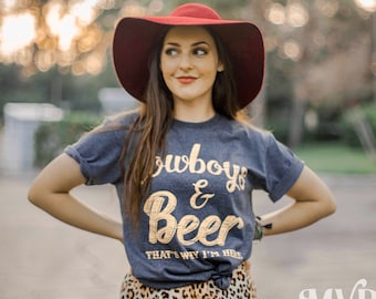 Cowboys & Beer That's Why I'm Here Shirt, Country music shirt, Dancing t shirt, Beer t shirts, Rodeo shirt