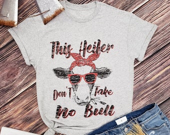 This Heifer Take No Bull Shirt, Farm cow shirt, Southern tees, Cow print shirt, Women's cow face with letters shirt
