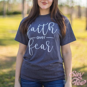 Faith over Fear Shirt Faith tshirt Women Christian tee | Etsy