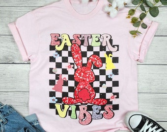 Easter Vibes Shirt, Bunny Shirt,  Matching Easter, Unique Easter Shirts, Easter Egg Shirt, Funny Easter Shirt, Easter Graphic Tee