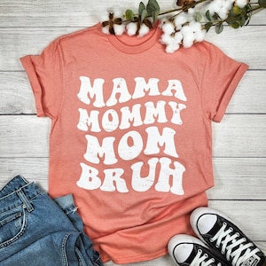 Mama Mommy Mom Bruh Graphic Tee