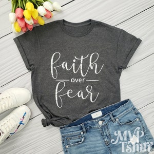 Faith over Fear Shirt, Faith tshirt, Women Christian tee, Christian saying shirt, Be Brave shirt, Jesus Christ t shirt