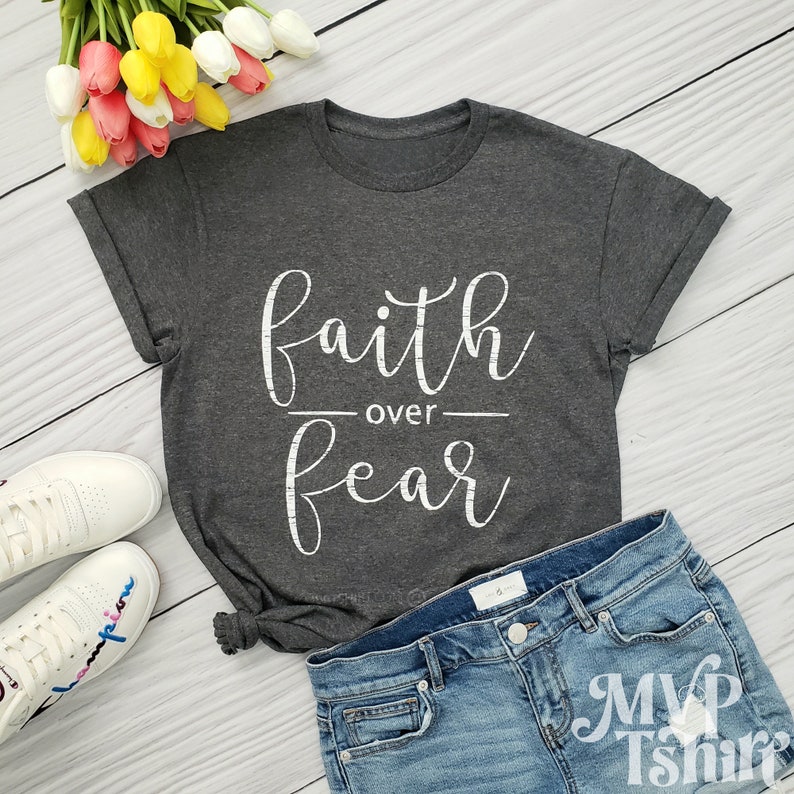 Faith over Fear Shirt, Faith tshirt, Women Christian tee, Christian saying shirt, Be Brave shirt, Jesus Christ t shirt 