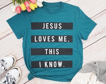 JESUS Loves Me THIS I know Shirt, Jesus unisex shirt, Unique graphic tee, Hand screen printed