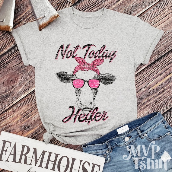 Not Today Heifer Shirt Cow Cute Tees Not Today Heifer Shirt Cow Cute Tees