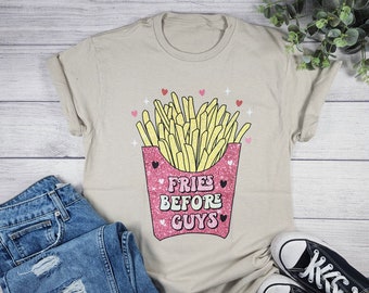 Fries Before Guys Shirt, Funny Shirt for Women, Funny workout shirt, Tacos shirt, Gift for her, Weekend shirt, Southern tees