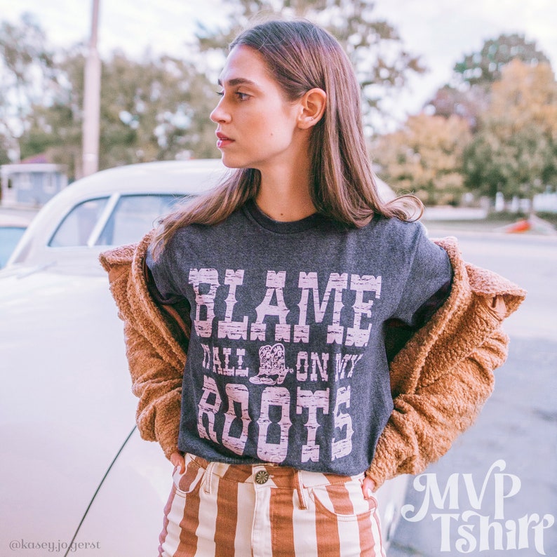 Blame it all on My Roots Shirt, Vintage band tee, Desert Shirt, Country Music Shirt, Simply Southern Tees, Southern Vibe 