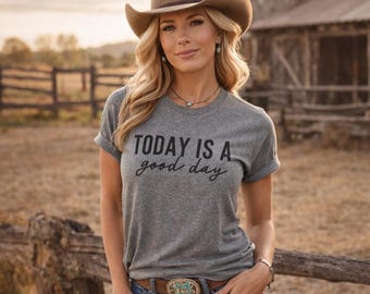 Today Is a Good Day Graphic T-Shirt
