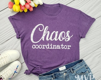 Chaos Coordinator Shirt, Xmas gift idea, Mom gift  from daughter, Motherhood shirt, Mom stocking stuffer
