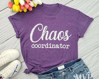 Chaos Coordinator Mom Shirt