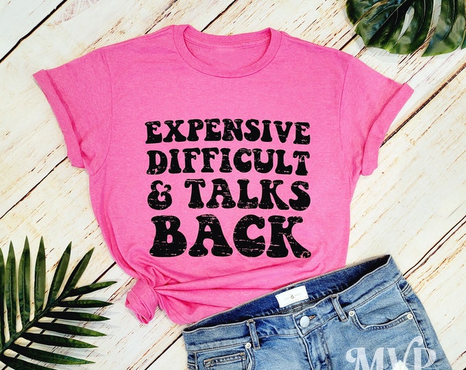 Featured listing image: Expensive Difficult and Talks Back Graphic Tee