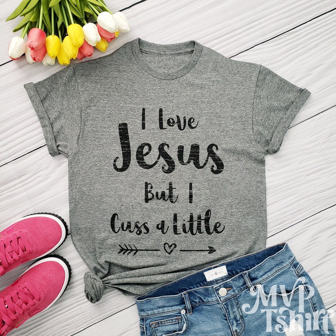 I Love Jesus but I Cuss a Little Shirt, Jesus Tshirt, Vintage T Shirt