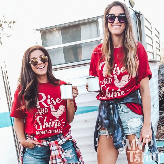 Rise And Shine Mother Cluckers Shirt Rise And Shine Mother Cluckers Shirt