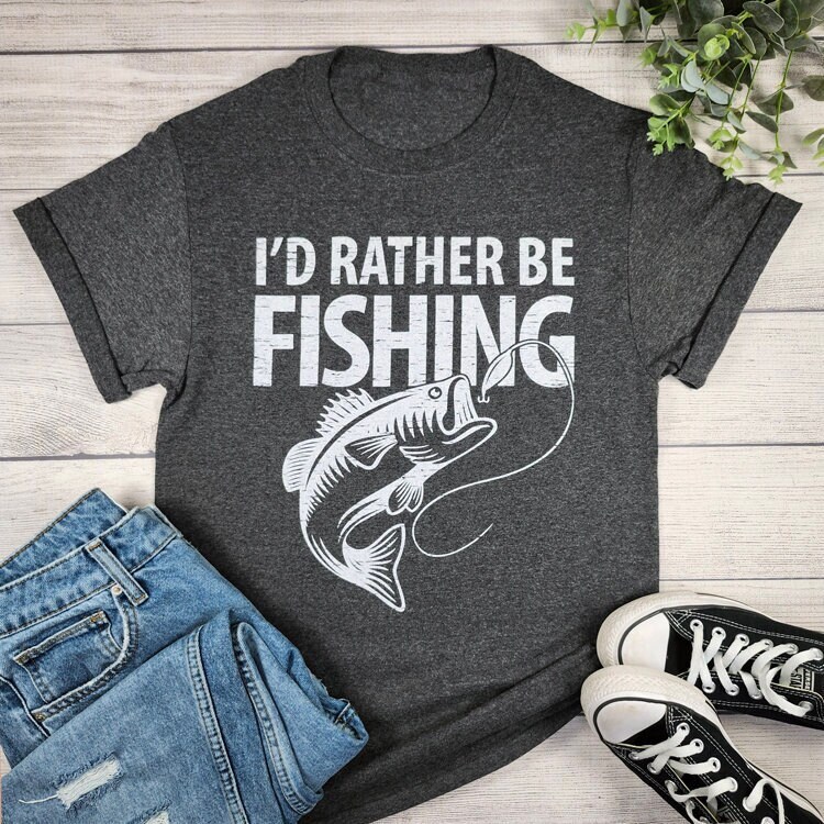 I'd Rather Be Fishing T-Shirt I'd Rather Be Fishing T-Shirt