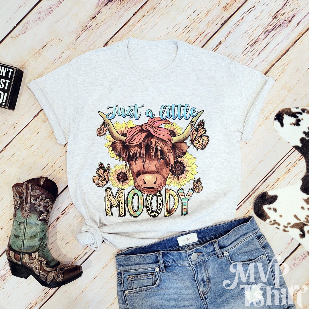オーダー専用ページ Just a Little Moody Shirt, Moody Shirt, Farm Animal Shirt, Cow