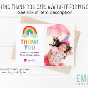 May include: Rainbow thank you card with a photo of a girl wearing a pink birthday hat. The card says "Thank You" in colorful letters and "Thank you for coming to my birthday party! Violet".