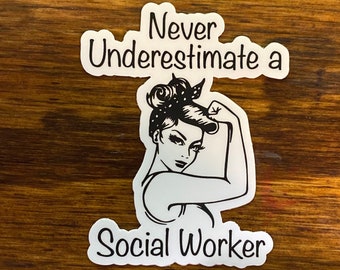 Social Worker sticker, social work decal, never underestimate a social worker