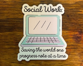 Social work sticker, progress notes, social worker decal, casework sticker, caseworker decal
