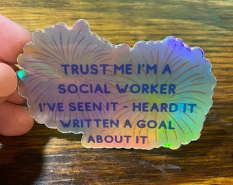 Trust Me I’m A Social Worker—holographic sticker
