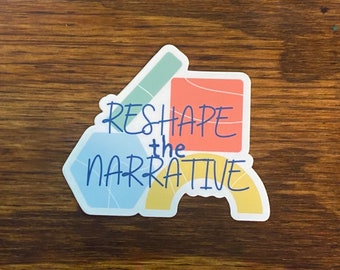 Social worker sticker, reshape the narrative, case manager decal, therapist sticker