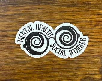 Mental Health Social Worker sticker, Mental Health Decal, Empowerment Sticker, Mental Health Motivational Sticker