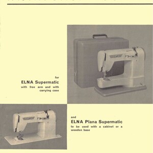 以下が含まれることがあります： ELNA Supermaticミシン（フリーアームとキャリングケース付き）とELNA Plana Supermaticミシン（キャビネットまたは木製ベースで使用）の取扱説明書です。