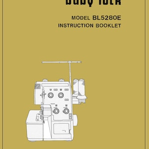 May include: A black and white line drawing of a Baby Lock BL5280E sewing machine. The machine has a white body and a black foot pedal. The machine is on a yellow background. The text "baby lock" and "MODEL BL5280E INSTRUCTION BOOKLET" is printed in black on the yellow background.