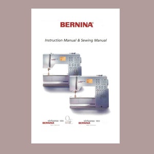 BERNINA Virtuosa 150QE 160 Macchina per cucire Istruzioni / Manuale operativo * Download immediato * Copia DIGITALE