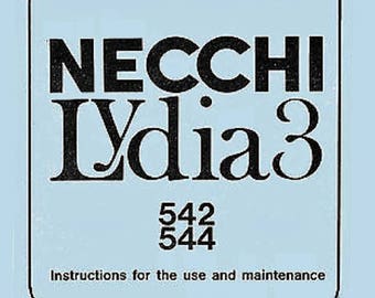 NECCHI LYDIA 542 544 Instruction Book and Service / Repair manual Manual * Vintage Necchi Sewing Machine 1960s Operating Book * PDF Files