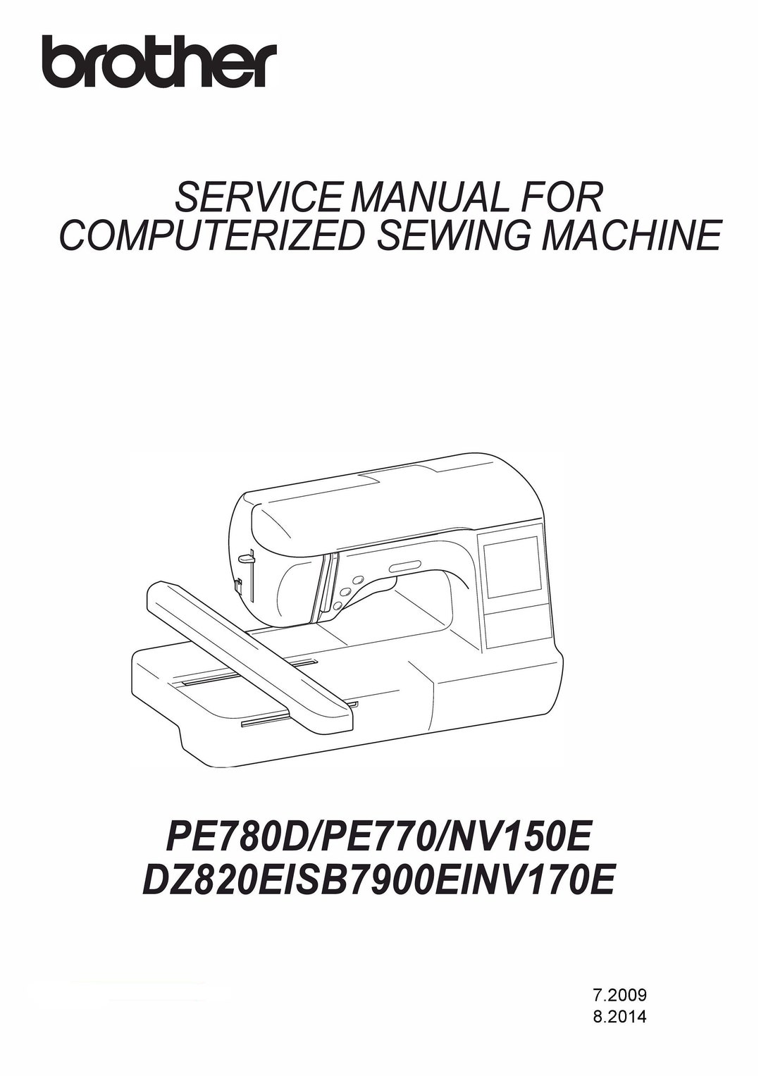 Brother PE780D, PE770, NV150E, DZ820E, SB7900E, NV170E Service / Repair
