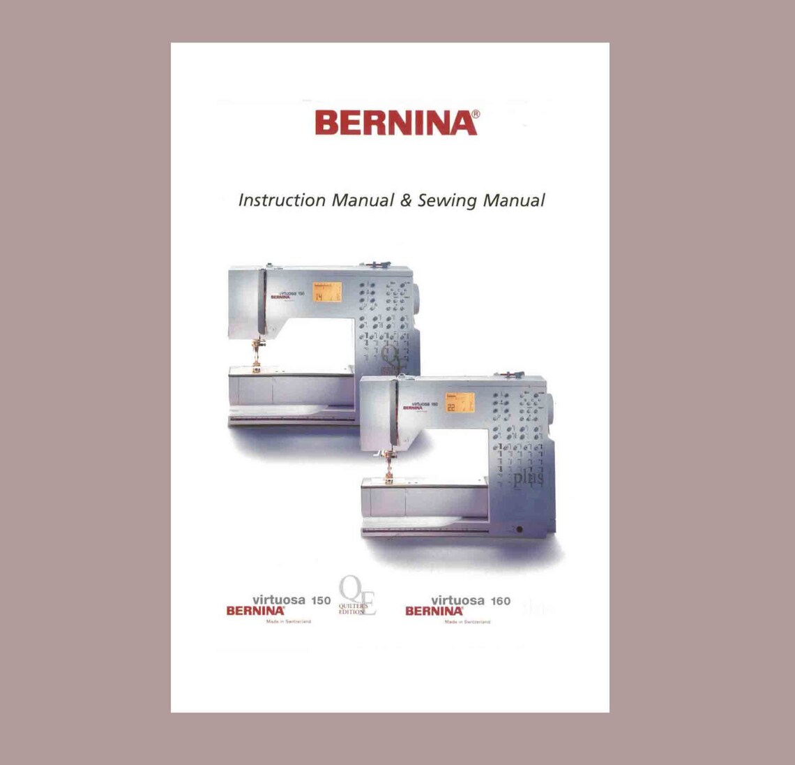 BERNINA Virtuosa 150QE 160 Sewing Machine Instruction / Operating