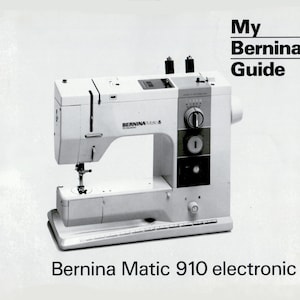 BERNINA  Matic 910 Electronic Instruction / Operating manual / Users Gide * PDF Download