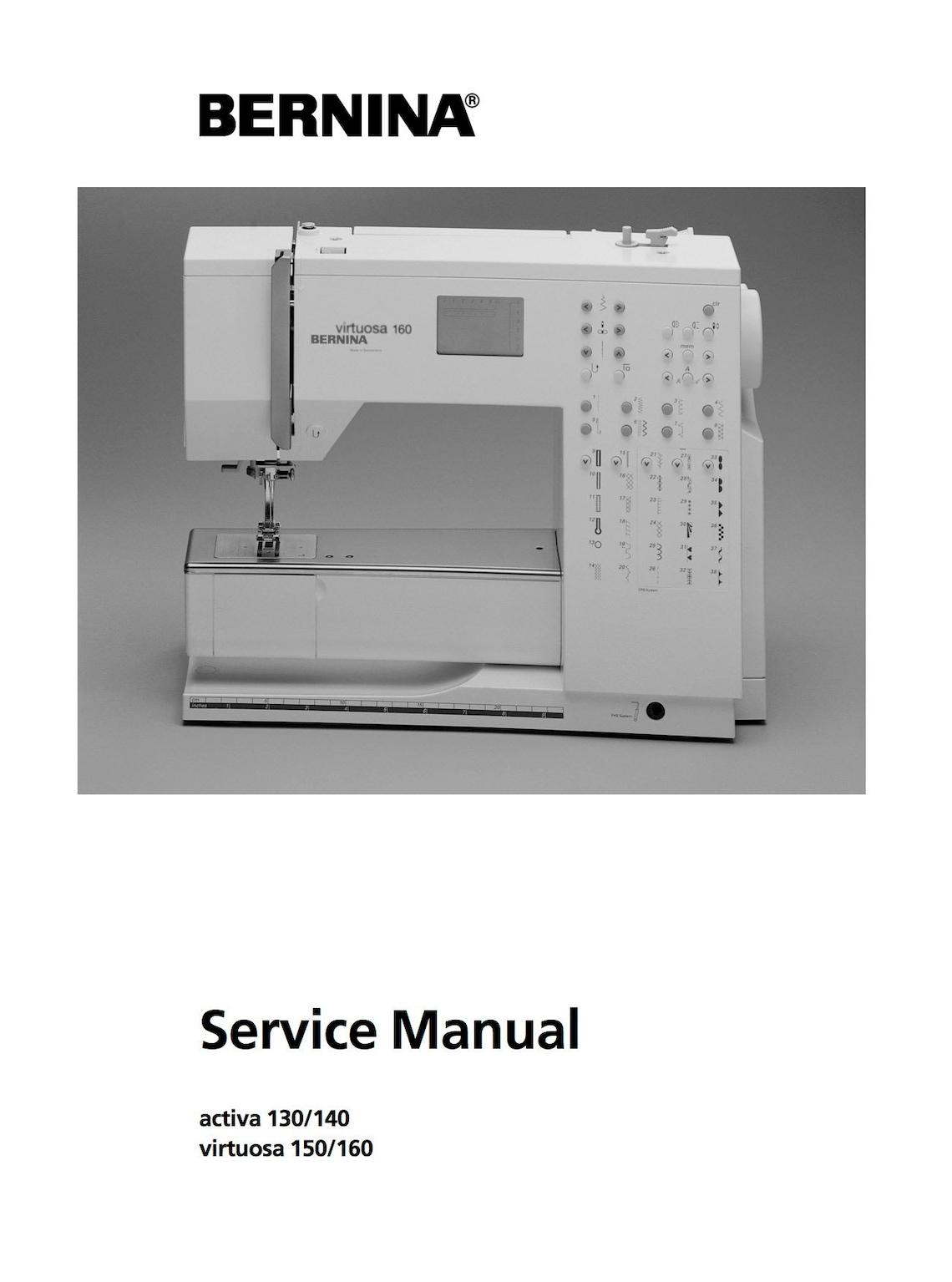 Bernina Activa 130 / 140 VIRTUOSA 150 / 160 Sewing Machine Service
